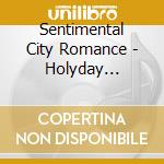 Sentimental City Romance - Holyday Special Edition cd