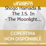 Shogo Hamada & The J.S. In - The Moonlight Cats Radio Show Vol.3 cd