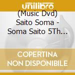 (Music Dvd) Saito Soma - Soma Saito 5Th Anniversary Live -Etranger/Banquet cd