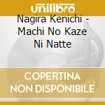 Nagira Kenichi - Machi No Kaze Ni Natte cd