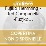 Fujiko Hemming - Red Campanella -Fuzjko Hemming Special Solo Concert 2023 cd