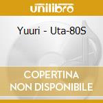 Yuuri - Uta-80S cd
