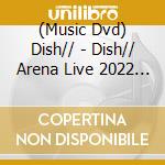 (Music Dvd) Dish// - Dish// Arena Live 2022 - Otoharaku cd