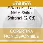 #Name? - Last Note Shika Shiranai (2 Cd) cd
