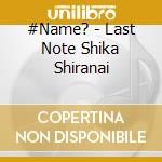 #Name? - Last Note Shika Shiranai cd