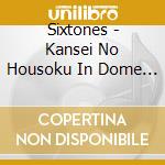 Sixtones - Kansei No Housoku In Dome (2 Blu-Ray) cd
