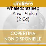 Whaledontsleep - Yasai Shitsu (2 Cd) cd