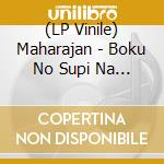 (LP Vinile) Maharajan - Boku No Supi Na Muntarou vinile