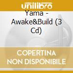 Yama - Awake&Build (3 Cd) cd