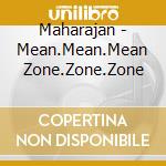 Maharajan - Mean.Mean.Mean Zone.Zone.Zone cd