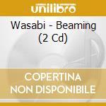 Wasabi - Beaming (2 Cd) cd