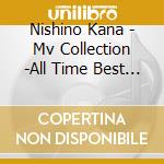 Nishino Kana - Mv Collection -All Time Best 15Th Anniversary (2 Blu-Ray) cd
