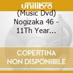 (Music Dvd) Nogizaka 46 - 11Th Year Birthday Live Day2 5Th Members (2 Dvd) cd