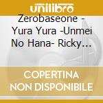 Zerobaseone - Yura Yura -Unmei No Hana- Ricky Limited Edition (Japanese Ver.) cd