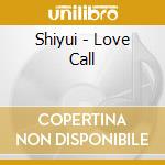 Shiyui - Love Call cd