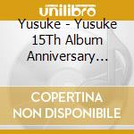 Yusuke - Yusuke 15Th Album Anniversary Edition cd