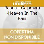Reona - Gajumaru -Heaven In The Rain cd