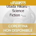 Utada Hikaru - Science Fiction - Limited Edition cd