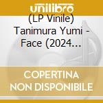(LP Vinile) Tanimura Yumi - Face (2024 Cutting) vinile