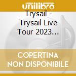 Trysail - Trysail Live Tour 2023 Special Edition Superblooooom cd