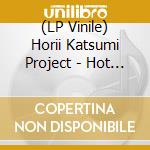 (LP Vinile) Horii Katsumi Project - Hot Is Cool vinile