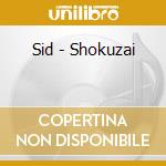 Sid - Shokuzai cd