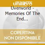 Uverworld - Memories Of The End (Cd+Blu-Ray) cd