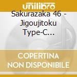 Sakurazaka 46 - Jigoujitoku Type-C (Cd+Blu-Ray) cd