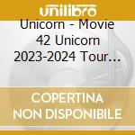 Unicorn - Movie 42 Unicorn 2023-2024 Tour Crossroad (3 Blu-Ray) cd