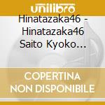 Hinatazaka46 - Hinatazaka46 Saito Kyoko Sotsugyou Concert cd