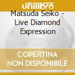 Matsuda Seiko - Live Diamond Expression cd