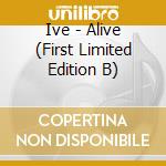 Ive - Alive (First Limited Edition B) cd