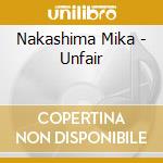 Nakashima Mika - Unfair cd