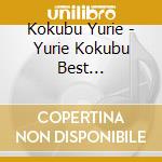 Kokubu Yurie - Yurie Kokubu Best Collection cd