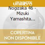 Nogizaka 46 - Mizuki Yamashita Graduation Concert Day1 cd