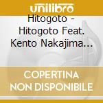 Hitogoto - Hitogoto Feat. Kento Nakajima (2 Cd) cd