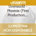 Uverworld - Phoenix (First Production Limited Edition) (With Blu-Ray Disc) cd