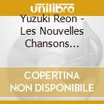 Yuzuki Reon - Les Nouvelles Chansons (Limited Edition) cd