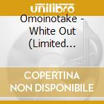 Omoinotake - White Out (Limited Production Edition) cd