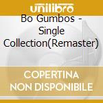 Bo Gumbos - Single Collection(Remaster) cd
