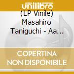 (LP Vinile) Masahiro Taniguchi - Aa Mujo vinile