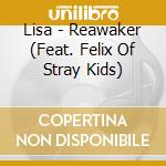 Lisa - Reawaker (Feat. Felix Of Stray Kids) cd