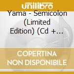 Yama - Semicolon (Limited Edition) (Cd + Blu-Ray) cd