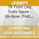 Tk From Ling Toshi Sigure - Un-Apex (First Production Limited Edition) cd