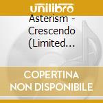Asterism - Crescendo (Limited Edition) (Cd + Blu-Ray) cd