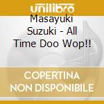 Masayuki Suzuki - All Time Doo Wop!! cd