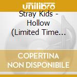Stray Kids - Hollow (Limited Time Production Class) cd