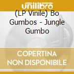 (LP Vinile) Bo Gumbos - Jungle Gumbo vinile