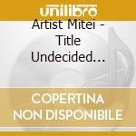 Artist Mitei - Title Undecided (Limited Edition) (Blu-Ray Disc Included) cd