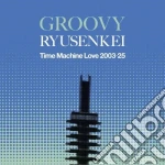 (LP Vinile) Ryusenkei - Groovy Ryusenkei Time Machine Love 2003 25 vinile